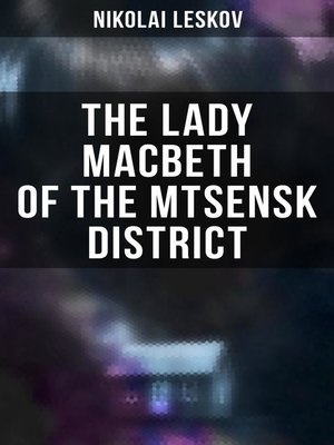 cover image of The Lady Macbeth of the Mtsensk District